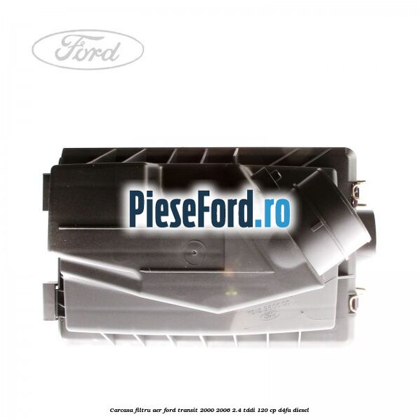 Carcasa filtru aer Ford Transit 2000-2006 2.4 TDdi 120 cp Carcasa filtru aer Ford Transit 2000-2006 2.4 TDdi 120 cp D4FA diesel