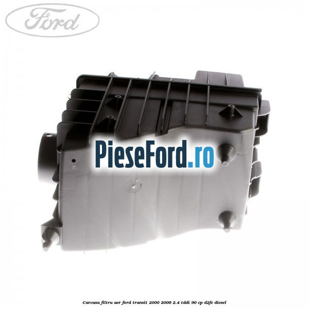 Carcasa filtru aer Ford Transit 2000-2006 2.4 TDdi 90 cp D2FE diesel