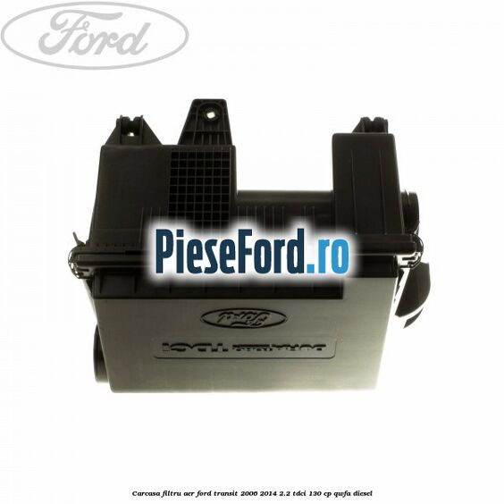 Carcasa filtru aer Ford Transit 2006-2014 2.2 TDCi 130 cp QWFA diesel
