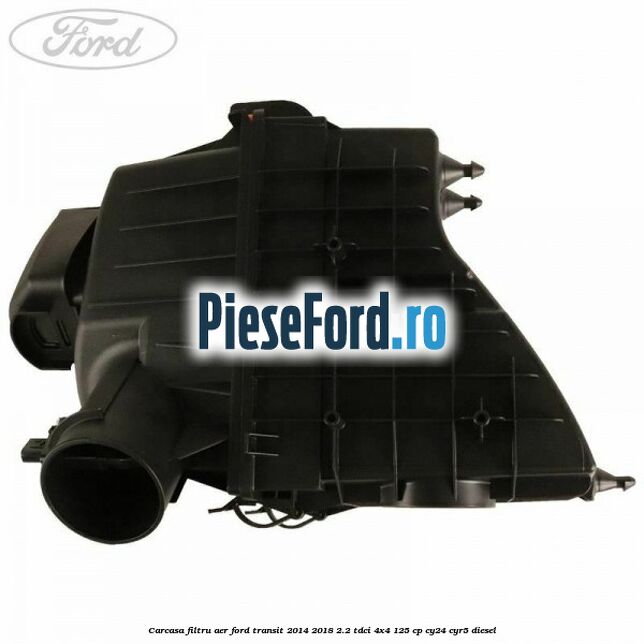 Carcasa filtru aer Ford Transit 2014-2018 2.2 TDCi 4x4 125 cp CY24, CYR5 diesel