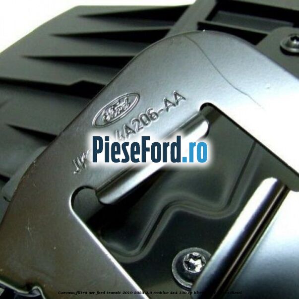Carcasa filtru aer Ford Transit 2019-2023 2.0 EcoBlue 4x4 130 cp BKRA, YMR6, YMRA diesel