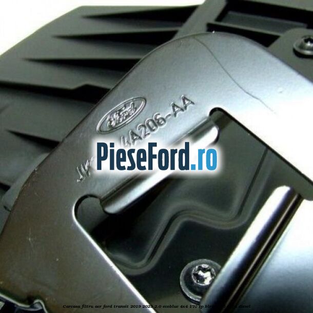 Carcasa filtru aer Ford Transit 2019-2023 2.0 EcoBlue 4x4 170 cp Carcasa filtru aer Ford Transit 2019-2023 2.0 EcoBlue 4x4 170 cp BLRA, YNR6, YNRA diesel