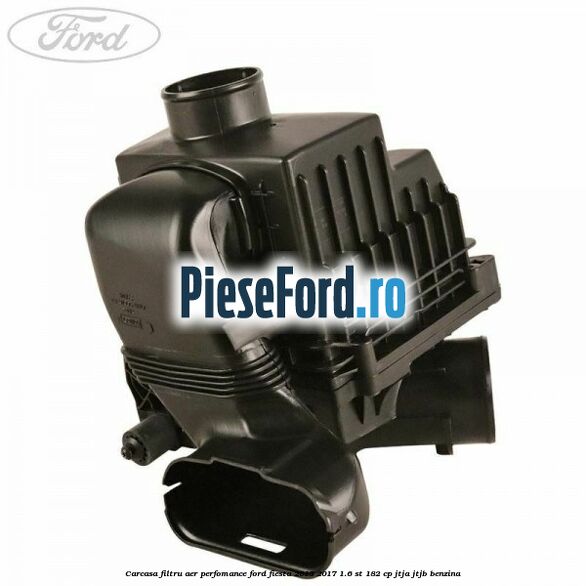 Carcasa filtru aer perfomance Ford Fiesta 2013-2017 1.6 ST 182 cp JTJA, JTJB benzina
