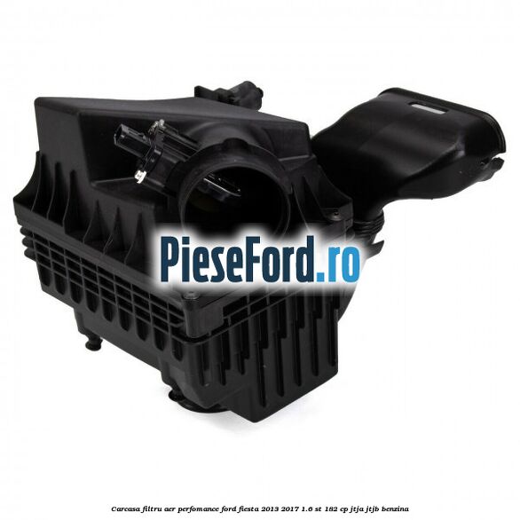 Carcasa filtru aer perfomance Ford Fiesta 2013-2017 1.6 ST 182 cp JTJA, JTJB benzina