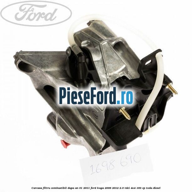 Carcasa filtru combustibil dupa an 01/2011 Ford Kuga 2008-2012 2.0 TDCI 4x4 163 cp Carcasa filtru combustibil dupa an 01/2011 Ford Kuga 2008-2012 2.0 TDCI 4x4 163 cp TXDA diesel