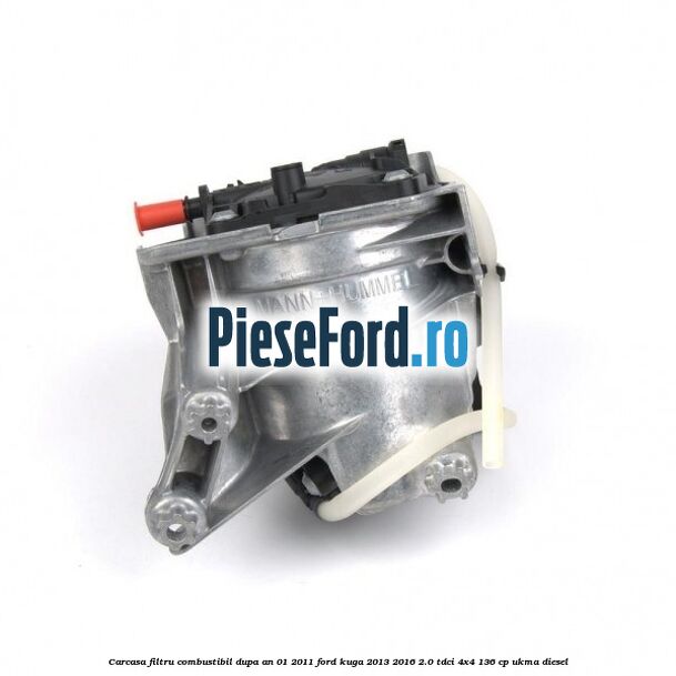 Carcasa filtru combustibil dupa an 01/2011 Ford Kuga 2013-2016 2.0 TDCi 4x4 136 cp UKMA diesel