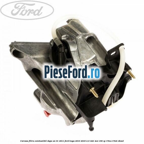 Carcasa filtru combustibil dupa an 01/2011 Ford Kuga 2013-2016 2.0 TDCi 4x4 150 cp T7MA, T7MB diesel