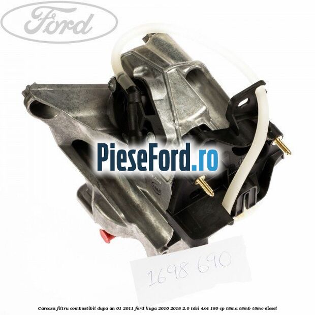 Carcasa filtru combustibil dupa an 01/2011 Ford Kuga 2016-2018 2.0 TDCi 4x4 180 cp Carcasa filtru combustibil dupa an 01/2011 Ford Kuga 2016-2018 2.0 TDCi 4x4 180 cp T8MA, T8MB, T8MC diesel