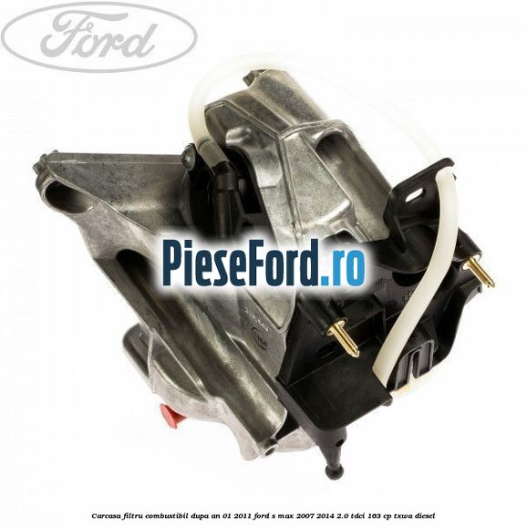 Carcasa filtru combustibil dupa an 01/2011 Ford S-Max 2007-2014 2.0 TDCi 163 cp TXWA diesel