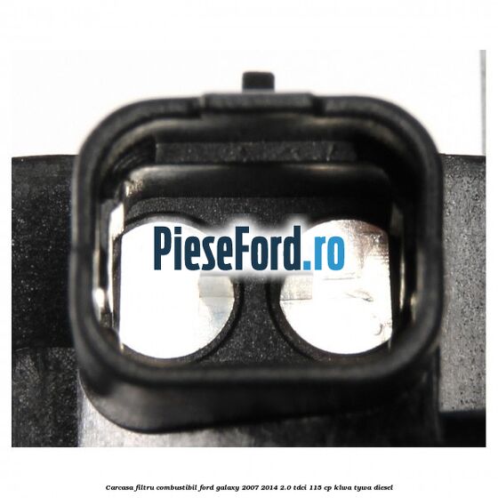 Carcasa filtru combustibil Ford Galaxy 2007-2014 2.0 TDCi 115 cp KLWA, TYWA diesel