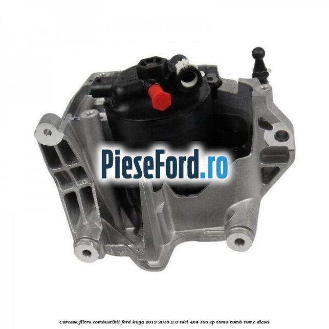 Carcasa filtru combustibil Ford Kuga 2013-2016 2.0 TDCi 4x4 180 cp T8MA, T8MB, T8MC diesel