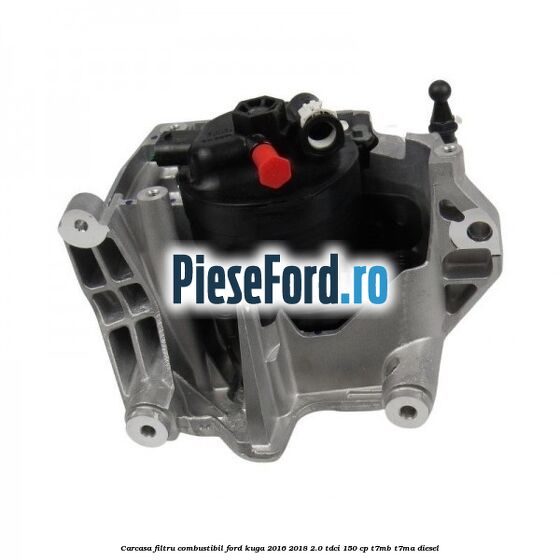 Carcasa filtru combustibil Ford Kuga 2016-2018 2.0 TDCi 150 cp T7MB, T7MA diesel