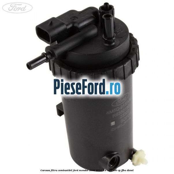 Carcasa filtru combustibil Ford Mondeo 2008-2014 1.8 TDCi 100 cp FFBA diesel