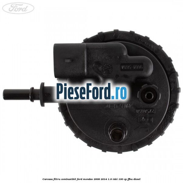 Carcasa filtru combustibil Ford Mondeo 2008-2014 1.8 TDCi 100 cp FFBA diesel
