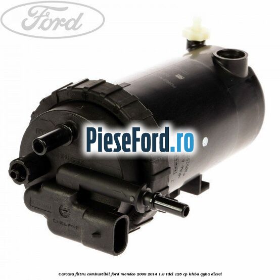 Carcasa filtru combustibil Ford Mondeo 2008-2014 1.8 TDCi 125 cp KHBA, QYBA diesel