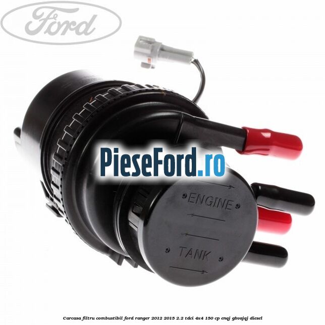 Carcasa filtru combustibil Ford Ranger 2012-2015 2.2 TDCi 4x4 150 cp Carcasa filtru combustibil Ford Ranger 2012-2015 2.2 TDCi 4x4 150 cp ENQJ, GBVAJQJ diesel