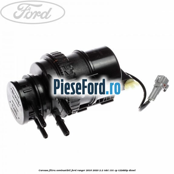 Carcasa filtru combustibil Ford Ranger 2016-2020 2.2 TDCi 131 cp Carcasa filtru combustibil Ford Ranger 2016-2020 2.2 TDCi 131 cp T22DD0P diesel