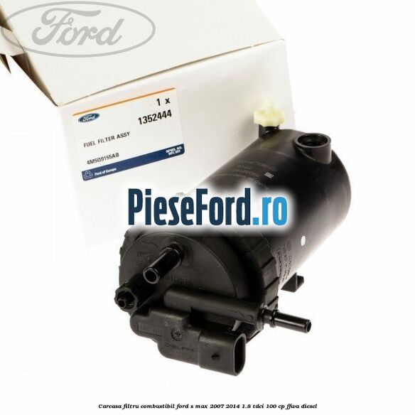 Carcasa filtru combustibil Ford S-Max 2007-2014 1.8 TDCi 100 cp FFWA diesel