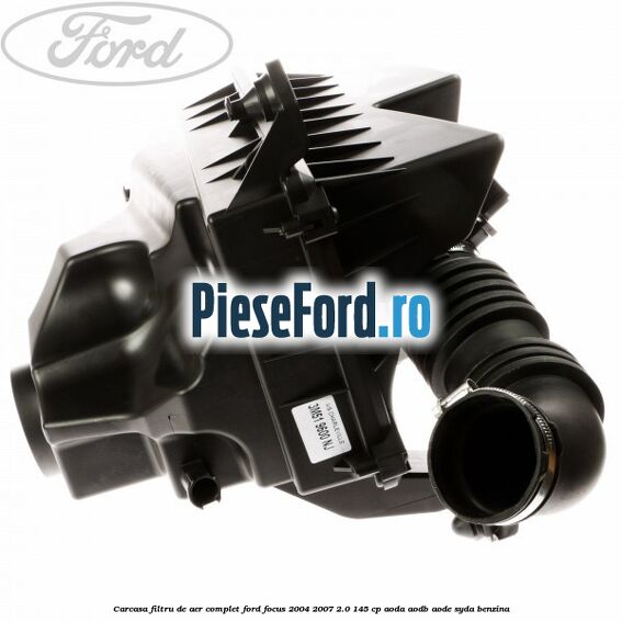 Carcasa filtru de aer complet Ford Focus 2004-2007 2.0 145 cp Carcasa filtru de aer complet Ford Focus 2004-2007 2.0 145 cp AODA, AODB, AODE, SYDA benzina