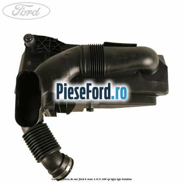 Carcasa filtru de aer Ford B-Max 1.6 Ti 105 cp IQJA, IQJC benzina