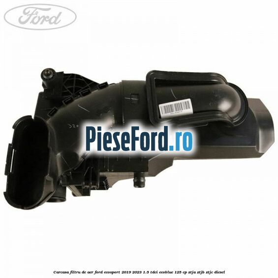 Carcasa filtru de aer Ford EcoSport 2019-2023 1.5 TDCi EcoBlue 125 cp ZTJA, ZTJB, ZTJC diesel