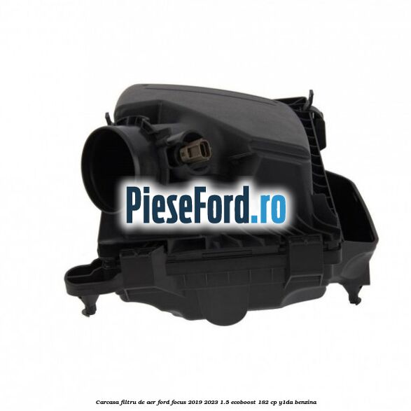 Carcasa filtru de aer Ford Focus 2019-2023 1.5 EcoBoost 182 cp Y1DA benzina