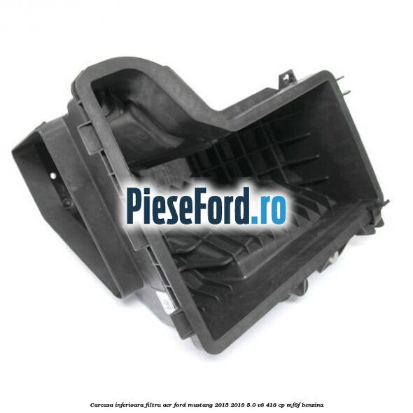 Carcasa inferioara filtru aer Ford Mustang 2015-2018 5.0 V8 418 cp MF8F benzina