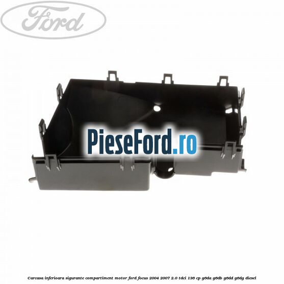 Carcasa inferioara sigurante compartiment motor Ford Focus 2004-2007 2.0 TDCi 136 cp G6DA, G6DB, G6DD, G6DG diesel