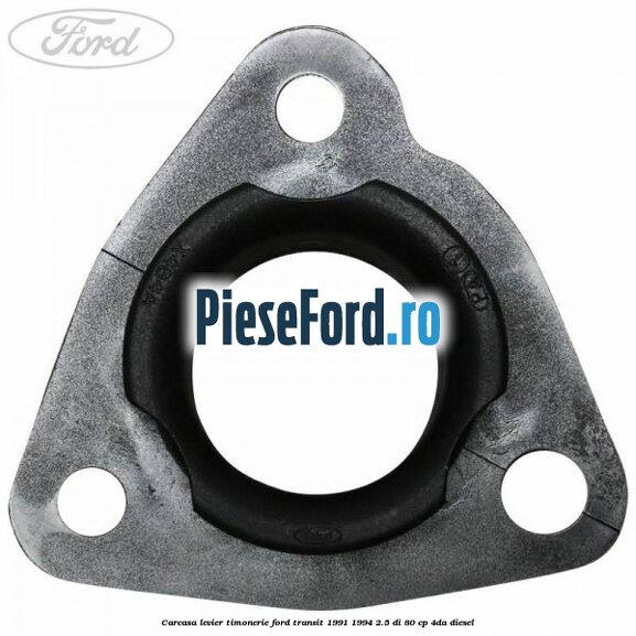 Carcasa levier timonerie Ford Transit 1991-1994 2.5 DI 80 cp Carcasa levier timonerie Ford Transit 1991-1994 2.5 DI 80 cp 4DA diesel