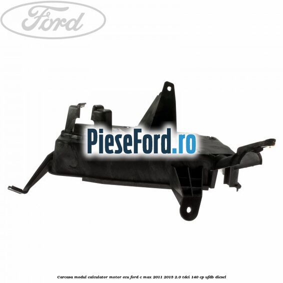 Carcasa modul calculator motor ECU Ford C-Max 2011-2015 2.0 TDCi 140 cp UFDB diesel