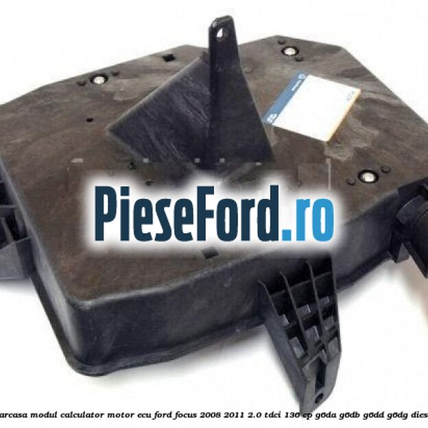 Carcasa modul calculator motor ECU Ford Focus 2008-2011 2.0 TDCi 136 cp G6DA, G6DB, G6DD, G6DG diesel