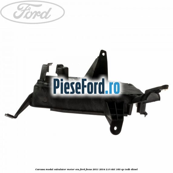 Carcasa modul calculator motor ECU Ford Focus 2011-2014 2.0 TDCi 163 cp TXDB diesel