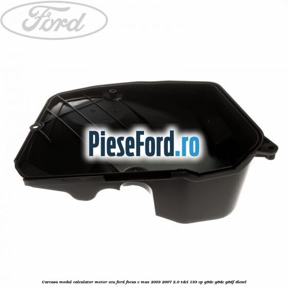 Carcasa modul calculator motor ECU Ford Focus C-Max 2003-2007 2.0 TDCi 133 cp G6DC, G6DE, G6DF diesel
