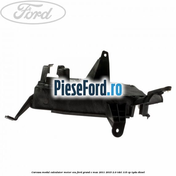 Carcasa modul calculator motor ECU Ford Grand C-Max 2011-2015 2.0 TDCi 115 cp TYDA diesel