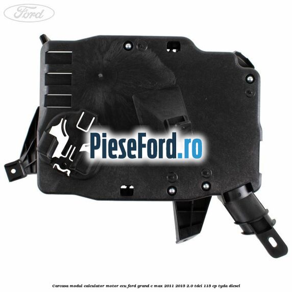 Carcasa modul calculator motor ECU Ford Grand C-Max 2011-2015 2.0 TDCi 115 cp TYDA diesel