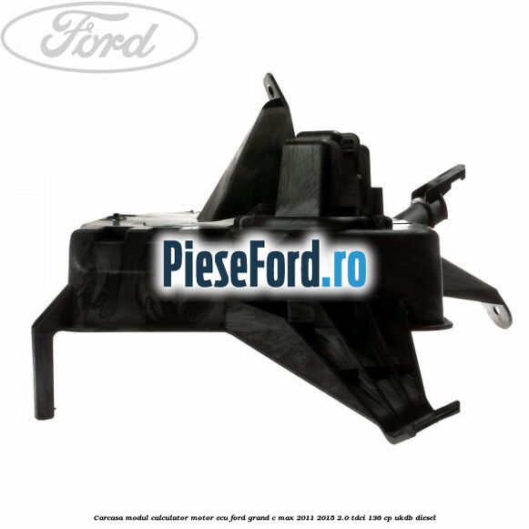 Carcasa modul calculator motor ECU Ford Grand C-Max 2011-2015 2.0 TDCi 136 cp UKDB diesel