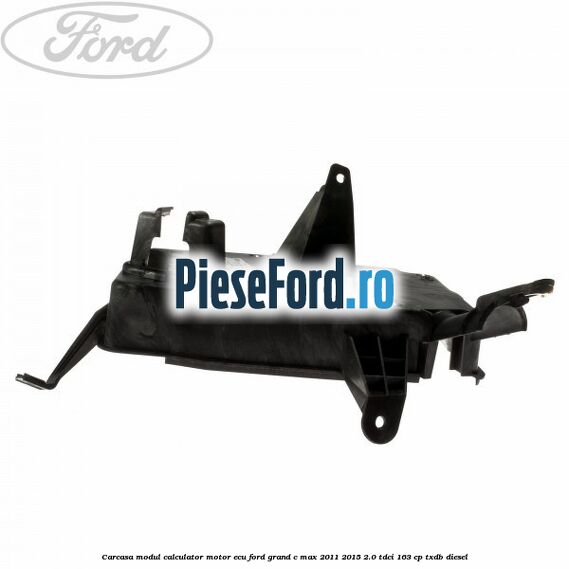 Carcasa modul calculator motor ECU Ford Grand C-Max 2011-2015 2.0 TDCi 163 cp Carcasa modul calculator motor ECU Ford Grand C-Max 2011-2015 2.0 TDCi 163 cp TXDB diesel