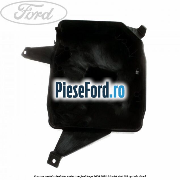 Carcasa modul calculator motor ECU Ford Kuga 2008-2012 2.0 TDCI 4x4 163 cp Carcasa modul calculator motor ECU Ford Kuga 2008-2012 2.0 TDCI 4x4 163 cp TXDA diesel