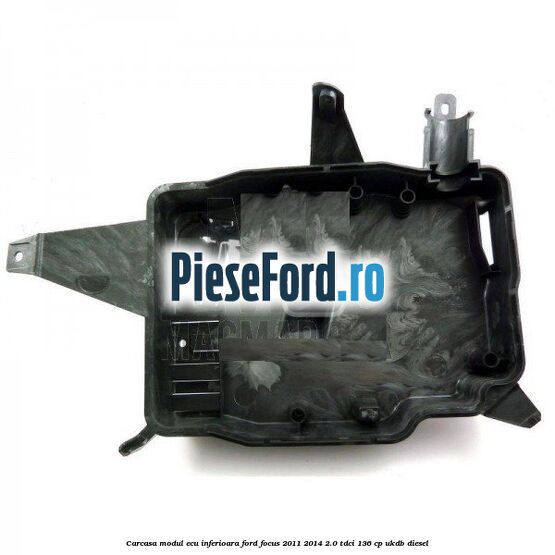 Carcasa modul ECU inferioara Ford Focus 2011-2014 2.0 TDCi 136 cp UKDB diesel