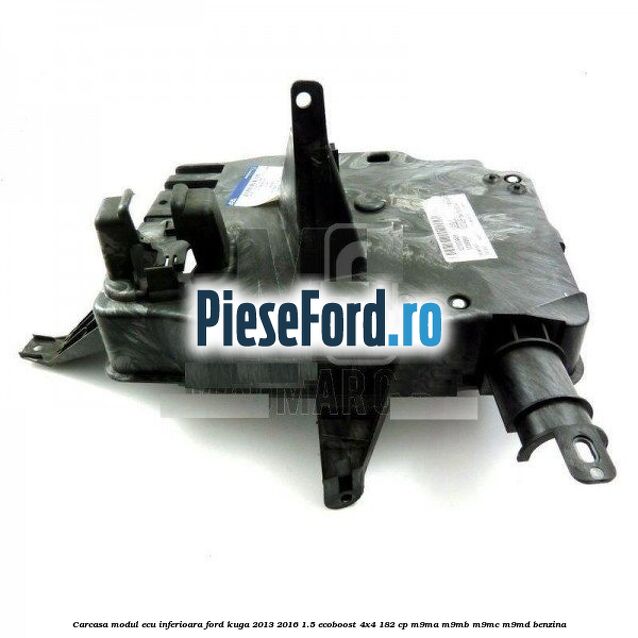 Carcasa modul ECU inferioara Ford Kuga 2013-2016 1.5 EcoBoost 4x4 182 cp M9MA, M9MB, M9MC, M9MD benzina