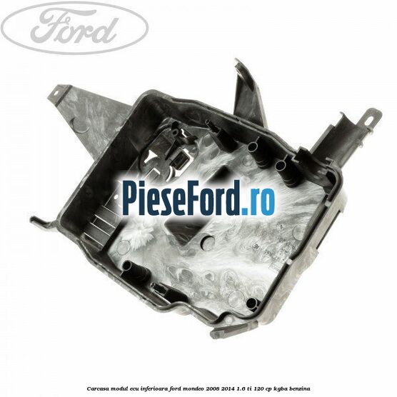 Carcasa modul ECU inferioara Ford Mondeo 2008-2014 1.6 Ti 120 cp Carcasa modul ECU inferioara Ford Mondeo 2008-2014 1.6 Ti 120 cp KGBA benzina