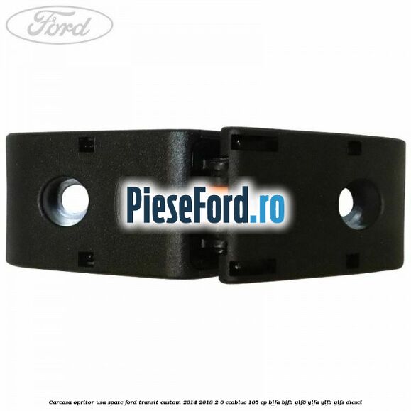 Carcasa opritor usa spate Ford Transit Custom 2014-2018 2.0 EcoBlue 105 cp BJFA, BJFB, YLF6, YLFA, YLFB, YLFS diesel