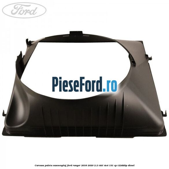 Carcasa paleta vascocuplaj Ford Ranger 2016-2020 2.2 TDCi 4x4 131 cp T22DD0P diesel