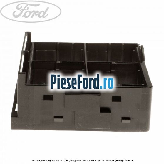 Carcasa panou sigurante auxiliar Ford Fiesta 2002-2005 1.25 16V 70 cp M7JA, M7JB benzina