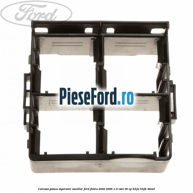 Carcasa panou sigurante auxiliar Ford Fiesta 2002-2005 1.6 TDCi 90 cp HHJA, HHJB diesel
