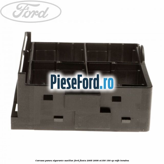 Carcasa panou sigurante auxiliar Ford Fiesta 2005-2008 ST150 150 cp N4JB benzina