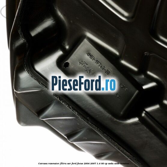 Carcasa rezonator, filtru aer Ford Focus 2004-2007 1.4 80 cp ASDA, ASDB benzina
