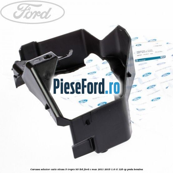 Carcasa selector cutie viteza 5 trepte B5/IB5 Ford C-Max 2011-2015 1.6 Ti 125 cp PNDA benzina
