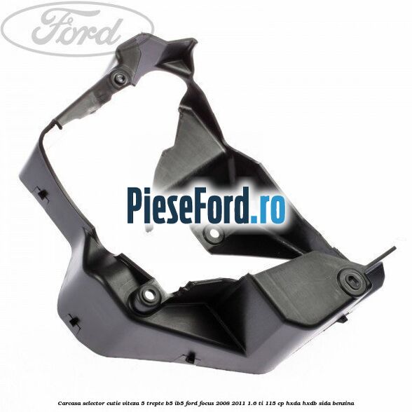 Carcasa selector cutie viteza 5 trepte B5/IB5 Ford Focus 2008-2011 1.6 Ti 115 cp Carcasa selector cutie viteza 5 trepte B5/IB5 Ford Focus 2008-2011 1.6 Ti 115 cp HXDA, HXDB, SIDA benzina
