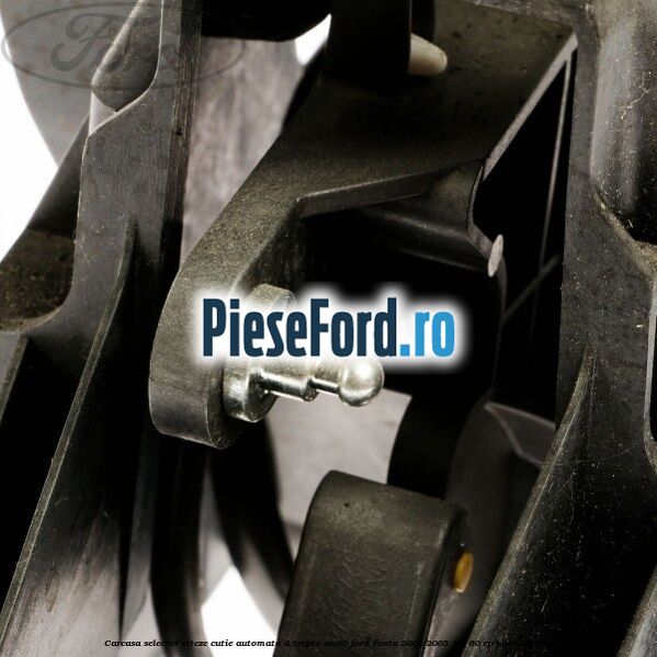 Carcasa selector viteze cutie automata 4 trepte AW80 Ford Fiesta 2002-2005 1.3 60 cp Carcasa selector viteze cutie automata 4 trepte AW80 Ford Fiesta 2002-2005 1.3 60 cp BAJA benzina